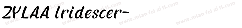 ZYLAA lridescer字体转换